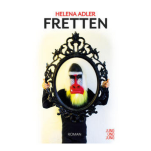 Fretten von Helena Adler