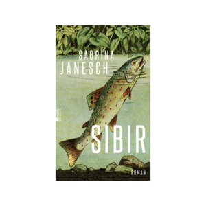 "Sibir" von Sabrina Janesch